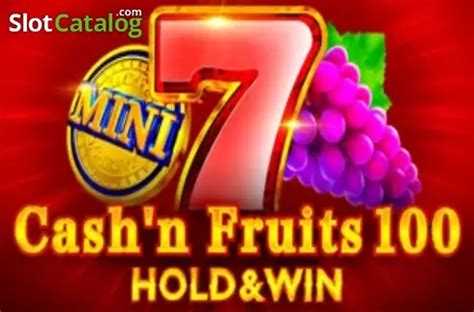 Jogar Cash N Fruits 100 Hold Win com Dinheiro Real